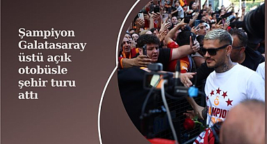 Şampiyon Galatasaray üstü açık otobüsle şehir turu attı