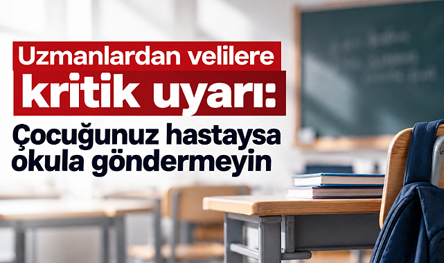 Uzmanlardan velilere kritik uyarı